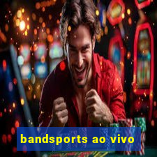 bandsports ao vivo